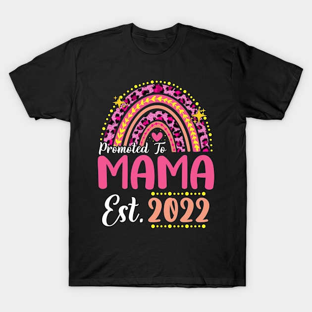 Promoted to Mama Est.2022 Rainbow Mom to Be New Mom T-Shirt by melodielouisa